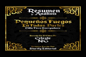 Book cover of Pequeños fuegos por todas partes by Celeste Ng Book cover of Pequeños fuegos por todas partes by Celeste Ng